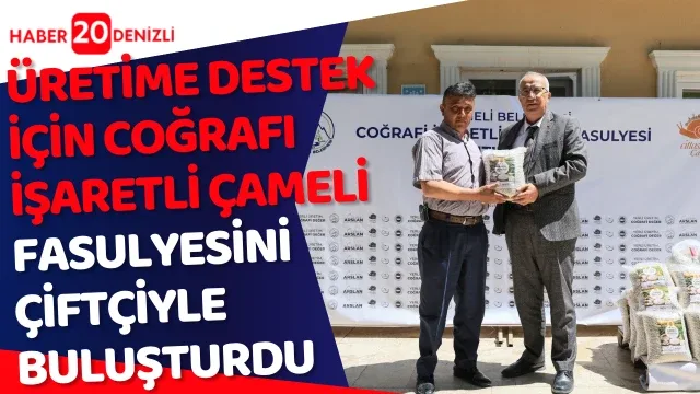 üretime destek için coğrafi işaretli Çameli fasulyesini çiftçiyle buluşturdu