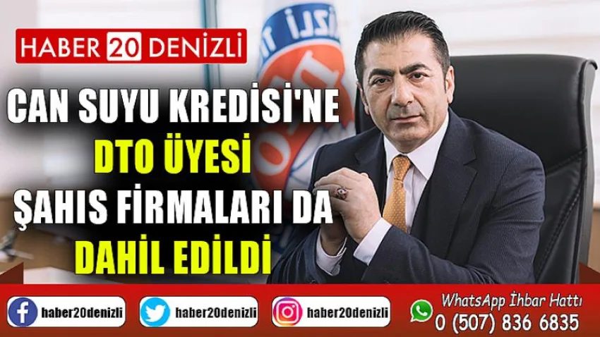 Can Suyu Kredisi'ne DTO Üyesi Şahıs Firmaları da Dahil Edildi