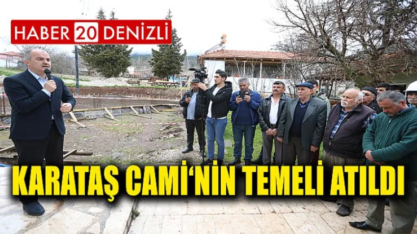Karataş Cami‘nin Temeli Atıldı