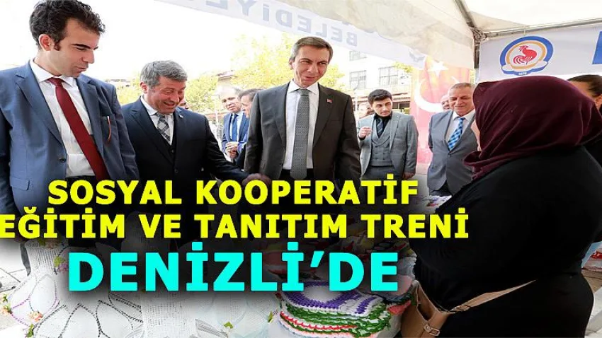 Sosyal Kooperatif Eğitim ve Tanıtım Treni Denizli'de