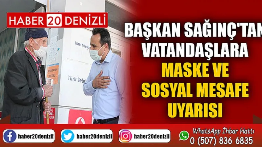 Başkan Sağınç'tan Vatandaşlara Maske ve Sosyal Mesafe Uyarısı