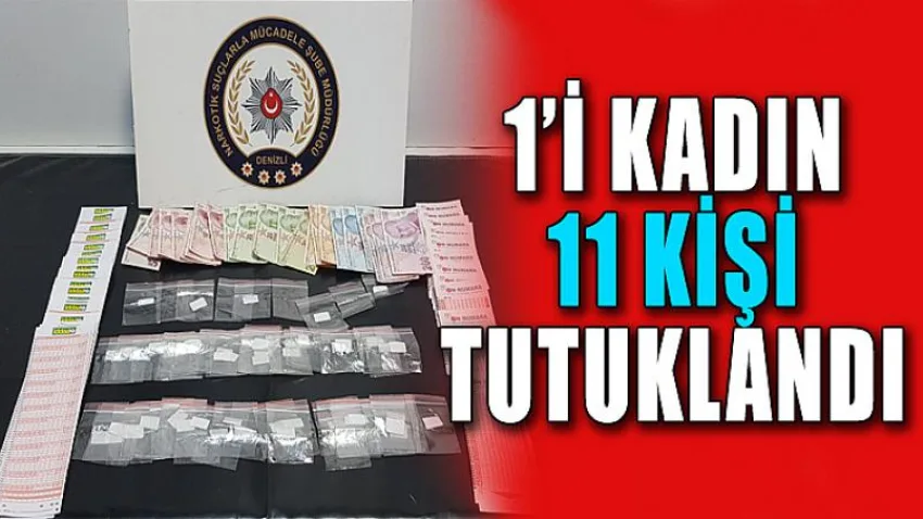 1'İ Kadın 11 Kişi Tutuklandı