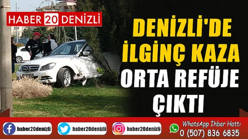 Denizli'de İlginç Kaza...orta Refüje Çıktı