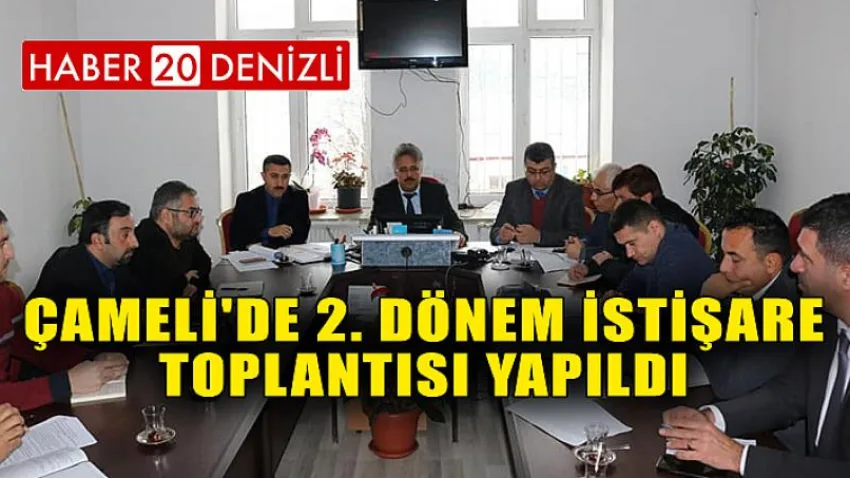 Çameli'de 2. Dönem İstişare Toplantısı Yapıldı