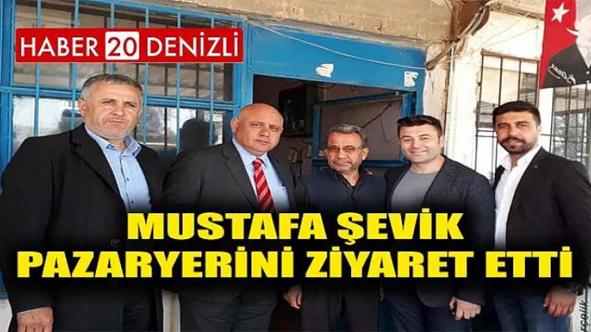Mustafa Şevik, Pazaryerini Ziyaret Etti