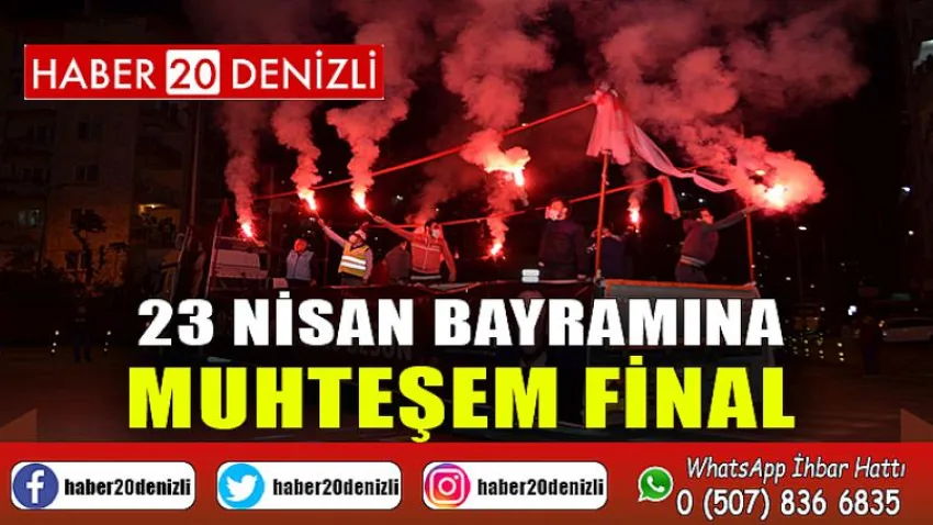 23 Nisan Bayramına Muhteşem Final