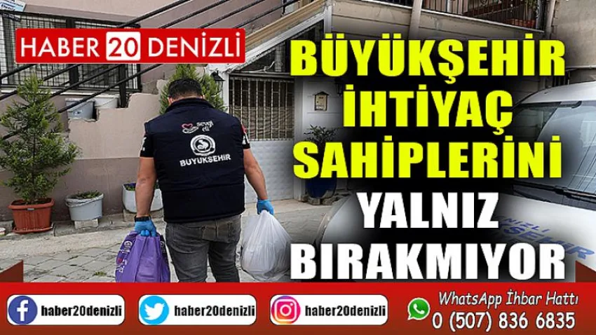 Büyükşehir ihtiyaç sahiplerini yalnız bırakmıyor