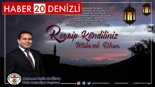Kale Belediye Başkanı Mehmet Salih Sağınç Kandil Mesajı