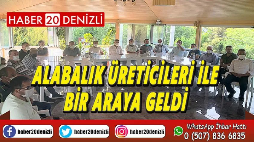 Alabalık üreticileri ile bir araya geldi