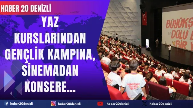 Denizlilileri dopdolu bir yaz dönemi bekliyor