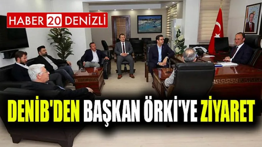 DENİB'den Başkan Örki'ye Ziyaret