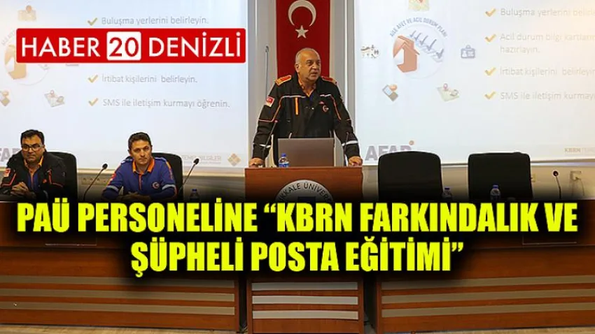 PAÜ Personeline “KBRN Farkındalık ve Şüpheli Posta Eğitimi”