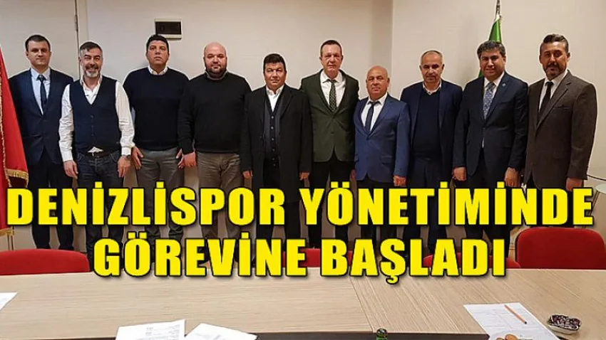 Denizlispor Yönetiminde Görevine Başladı