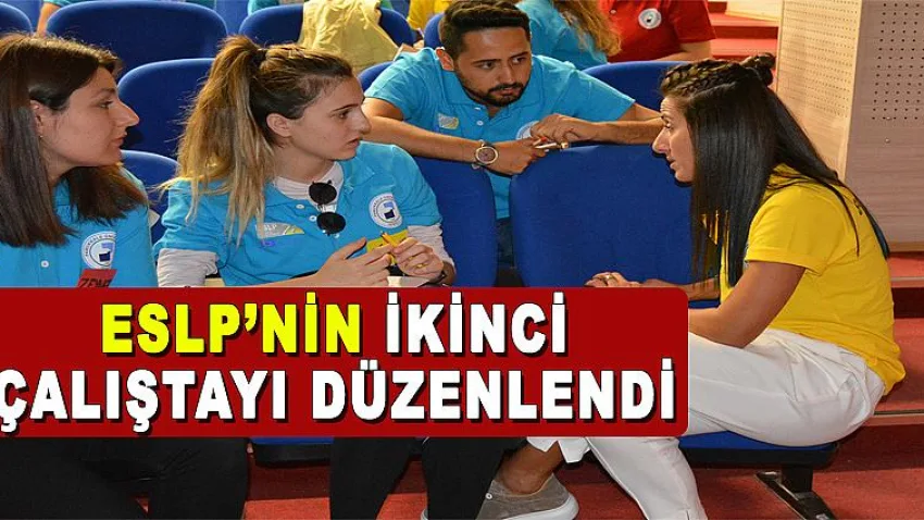 Eslp'nin İkinci Çalıştayı Düzenlendi
