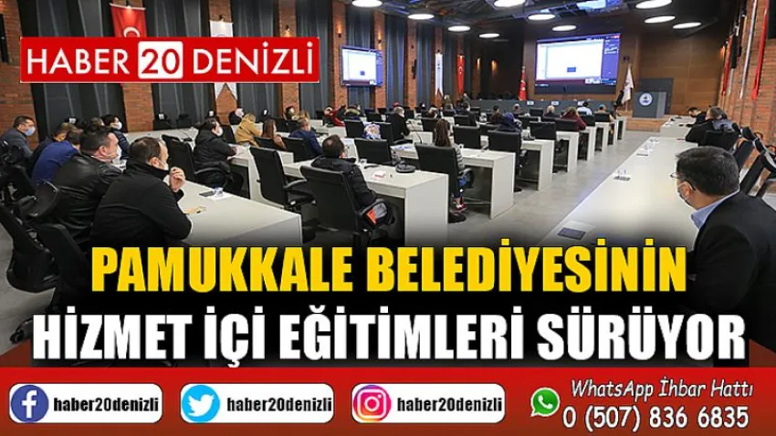 Pamukkale Belediyesinin hizmet içi eğitimleri sürüyor