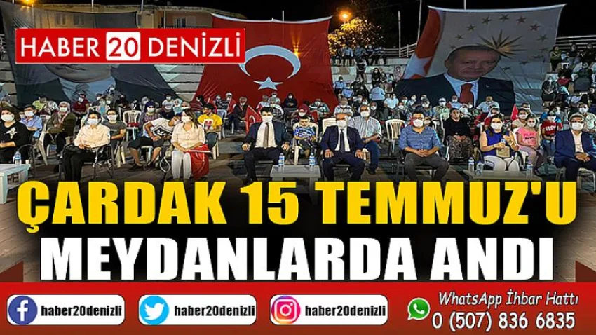 Çardak 15 Temmuz'u Meydanlarda Andı