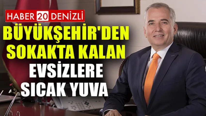 Büyükşehir'den sokakta kalan evsizlere sıcak yuva