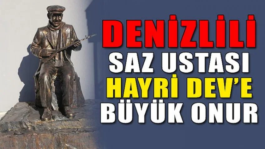 Denizlili Saz Ustası Hayri Dev’e Büyük Onur