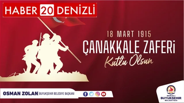 Denizli Büyükşehir Belediye Başkanı Osman Zolan 18 Mart Mesajı Yayınladı