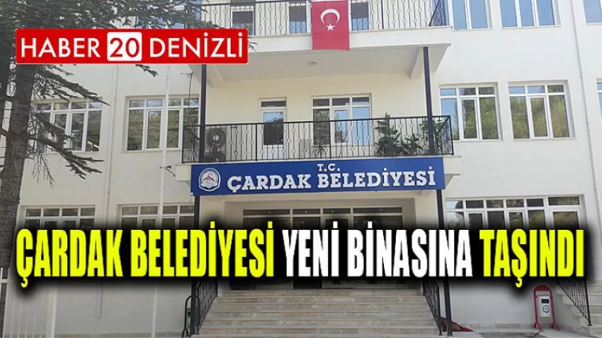 Çardak Belediyesi Yeni Binasına Taşındı