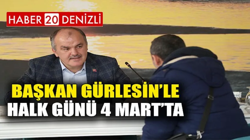 Başkan Gürlesin’le Halk Günü 4 Mart’ta