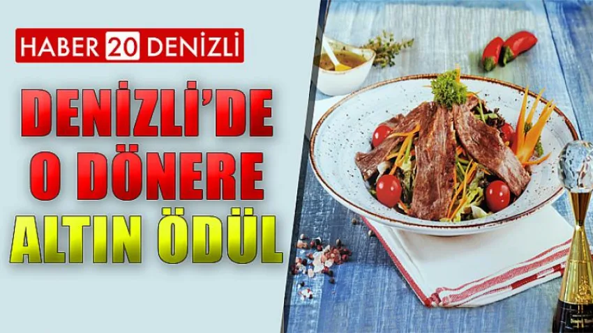 Denizli'de O Dönere Altın Ödül