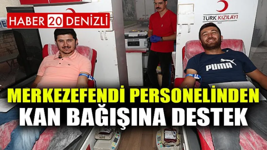Merkezefendi Personelinden Kan Bağışına Destek
