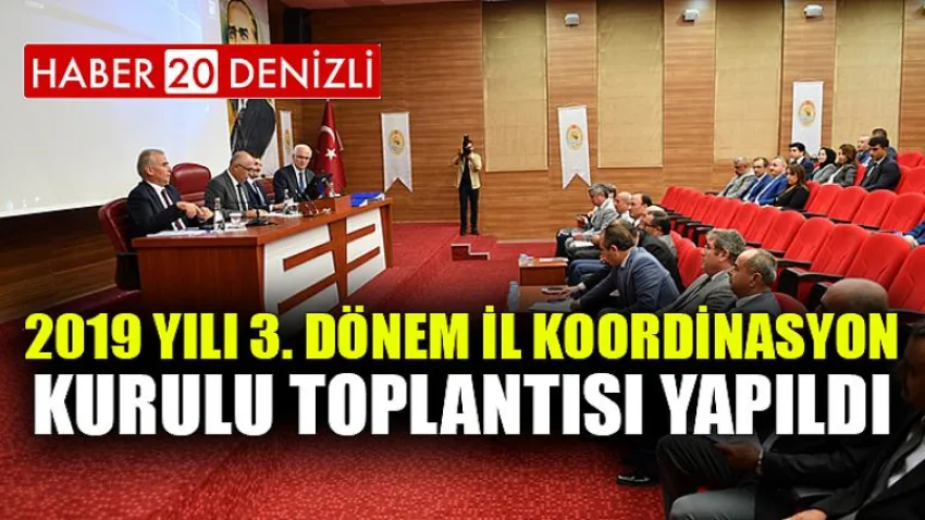 2019 Yılı 3. Dönem İl Koordinasyon Kurulu Toplantısı Yapıldı
