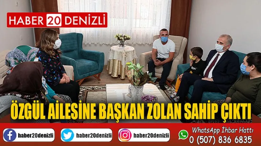 Özgül ailesine Başkan Zolan sahip çıktı