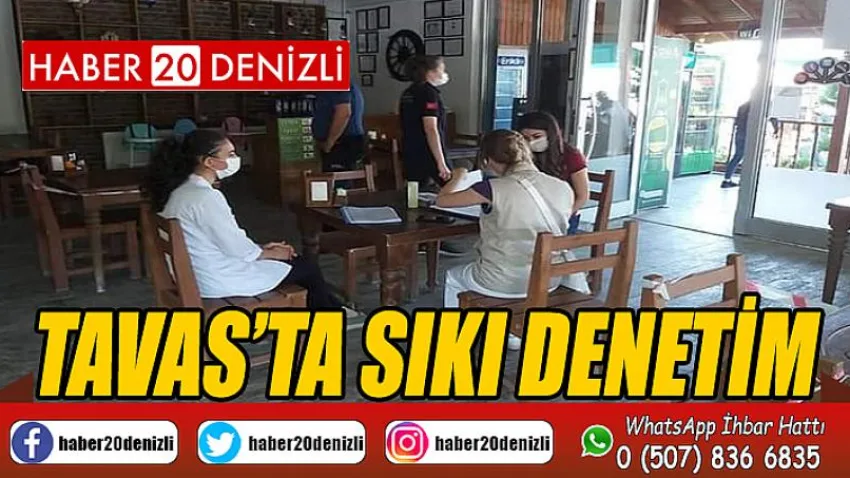 Tavas'ta protokolün katılımıyla denetim gerçekleşti
