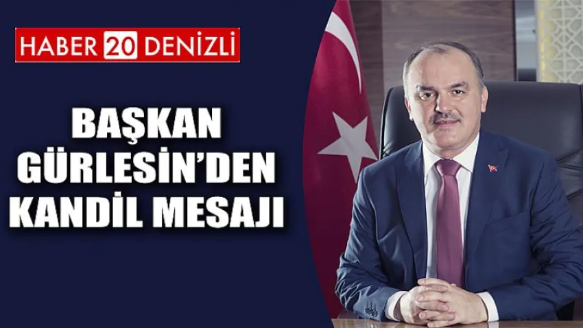 Başkan Gürlesin’den Kandil Mesajı