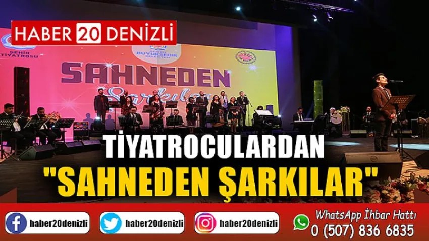 Tiyatroculardan "Sahneden Şarkılar"