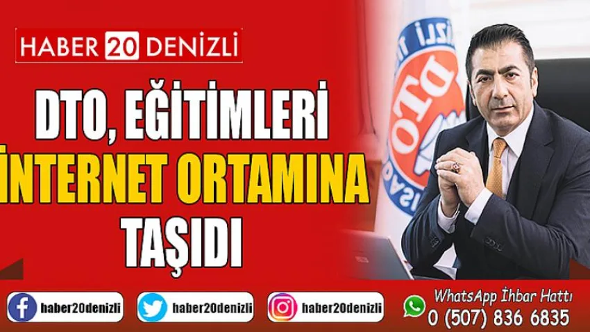DTO, Eğitimleri İnternet Ortamına Taşıdı