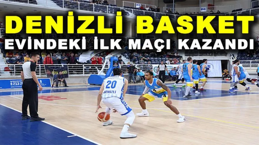 Denizli Basket Evindeki İlk Maçı Kazandı