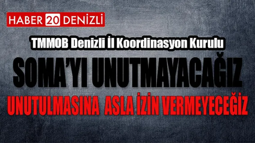 Soma’yı Unutmayacağız, Unutulmasına Asla İzin Vermeyeceğiz
