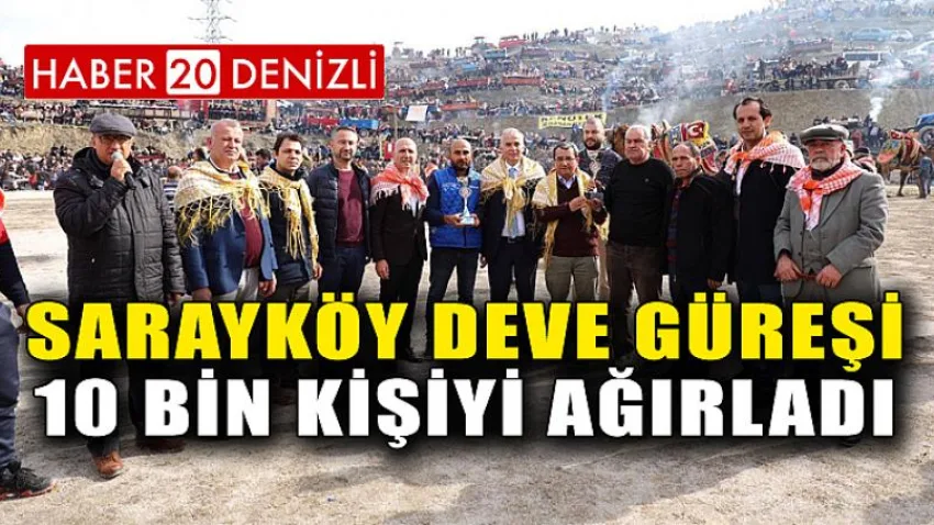 Sarayköy Deve Güreşi 10 Bin Kişiyi Ağırladı