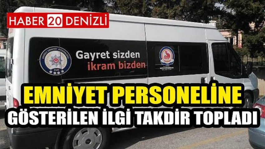 Emniyet Personeline Gösterilen İlgi Takdir Topladı