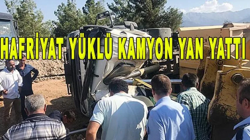 Hafriyat Yüklü Kamyon Yan Yattı