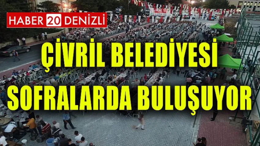 Çivril Belediyesi Sofralarda Buluşuyor