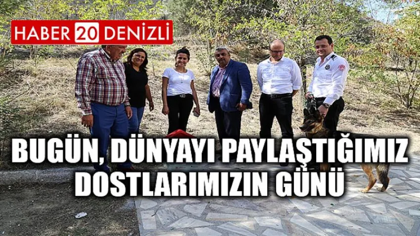 Bugün, dünyayı paylaştığımız dostlarımızın günü