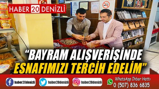 Bayram Alışverişinde, Esnafımızı Tercih Edelim