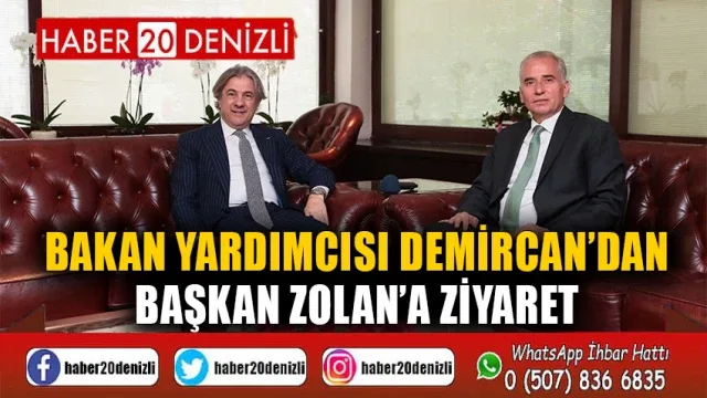 Bakan Yardımcısı Demircan’dan Başkan Zolan’a ziyaret