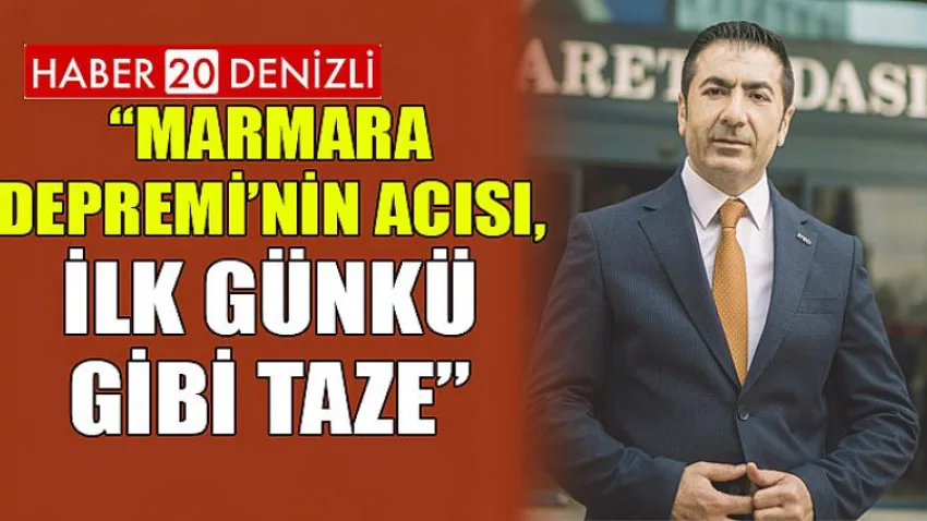 Marmara Depremi’nin Acısı, İlk Günkü Gibi Taze