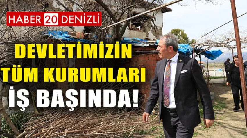 Devletimizin Tüm Kurumları İş Başında!
