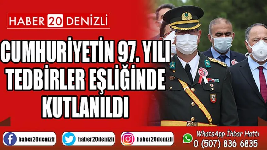 Cumhuriyetin 97. yılı tedbirler eşliğinde kutlanıldı