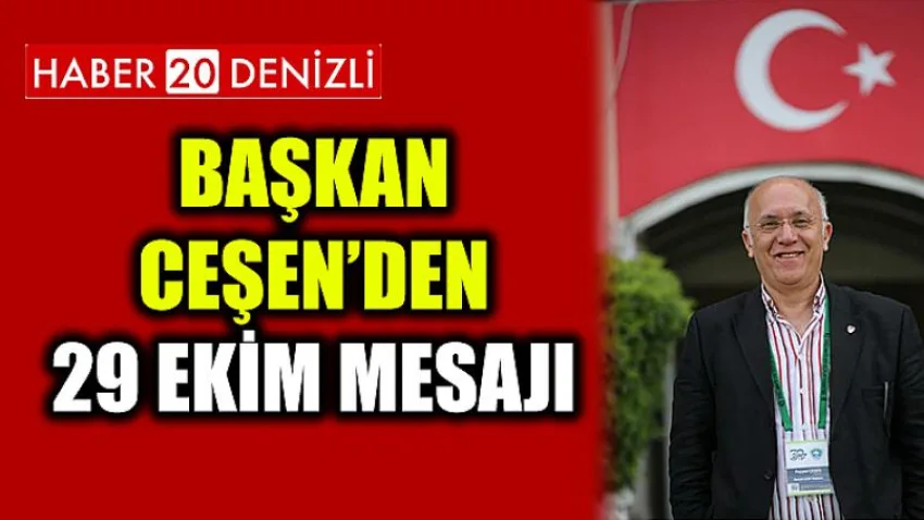 Başkan Ceşen’den 29 Ekim Mesajı