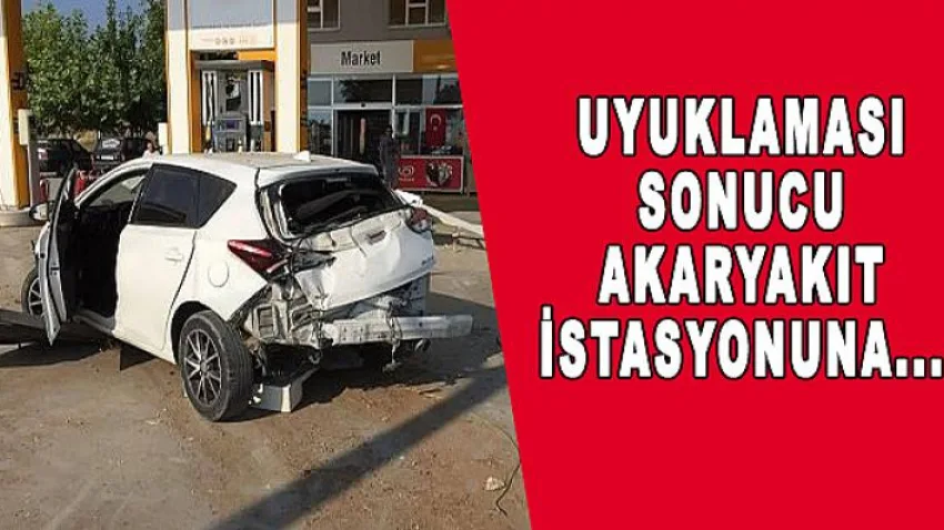 Akaryakıt İstasyonuna Daldı
