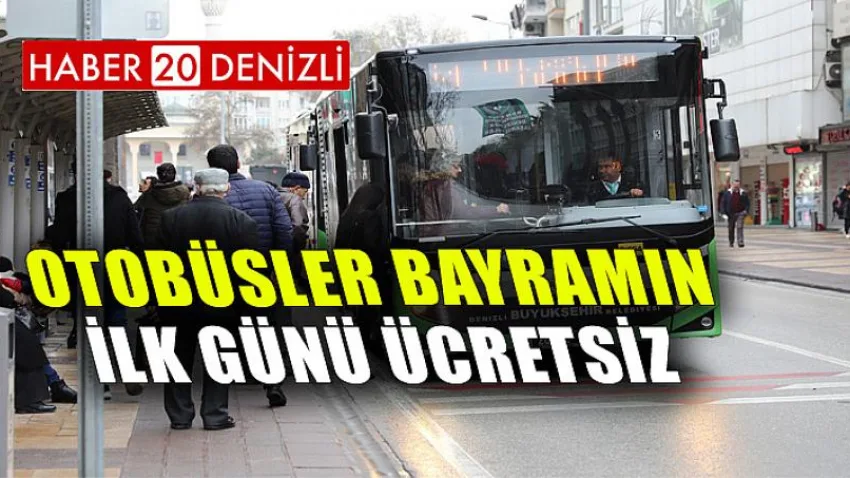 Otobüsler Bayramın İlk Günü Ücretsiz