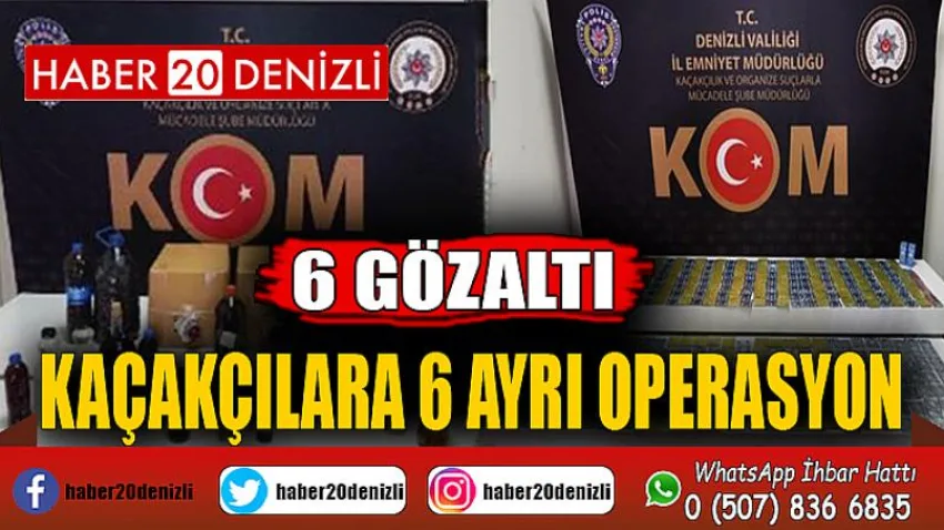 Kaçakçılara 6 ayrı operasyon: 6 gözaltı