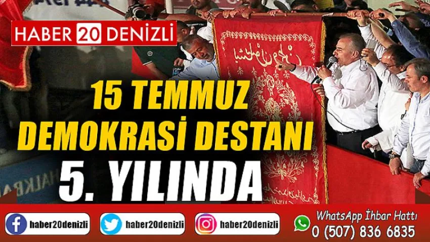 15 Temmuz demokrasi destanı 5. yılında